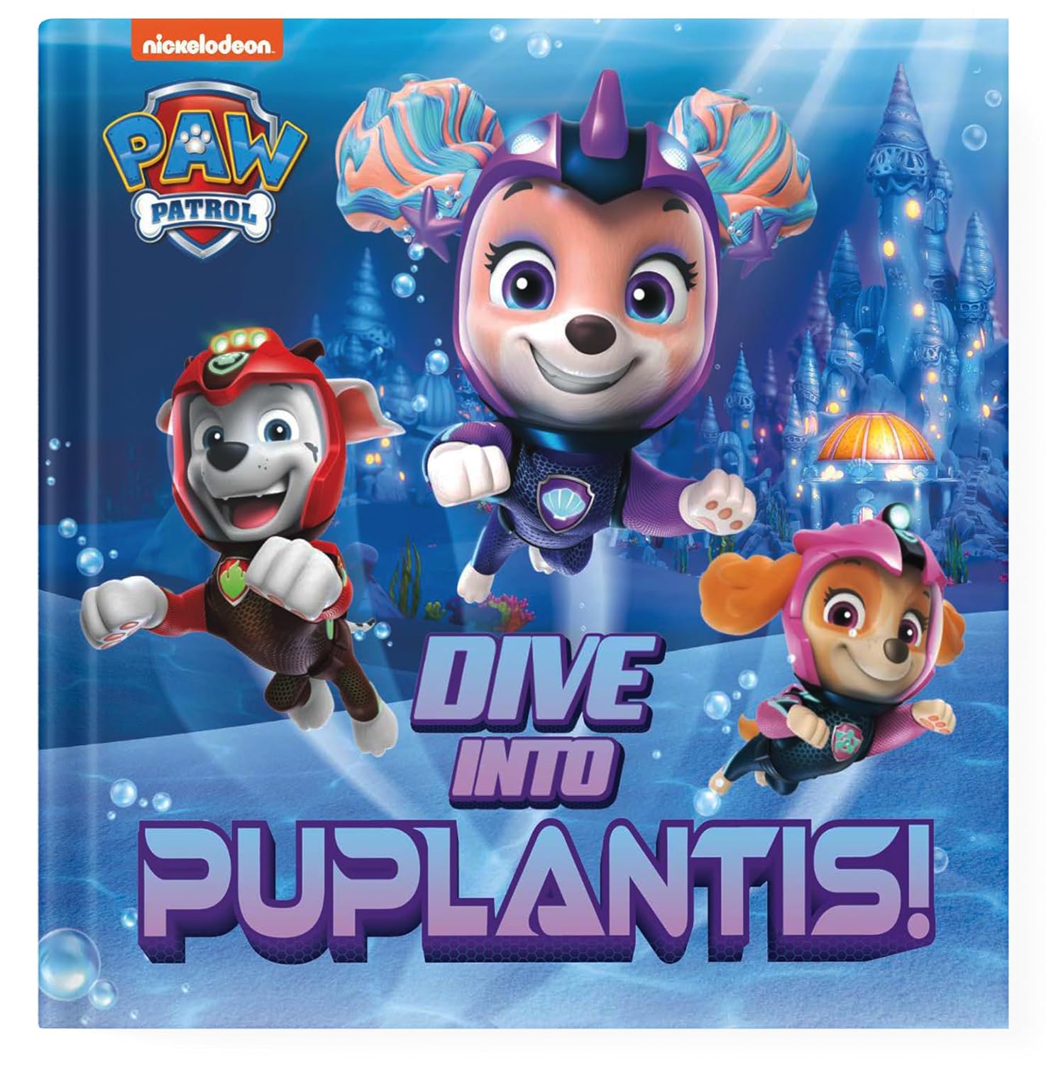 Nickelodeon Paw Patrol DIVE INTO PUPLANTIS Short Story Hard Cover